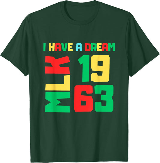 Martin Luther King Jr. Day I Have a Dream MLK Day 1963 T-Shirt - T-Shirt | Forest