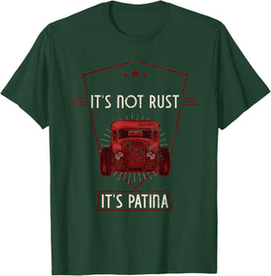 It's Not Rust It's Patina Vintage Hot Rod Rat Rod Garage T-Shirt - T-Shirt | Forest