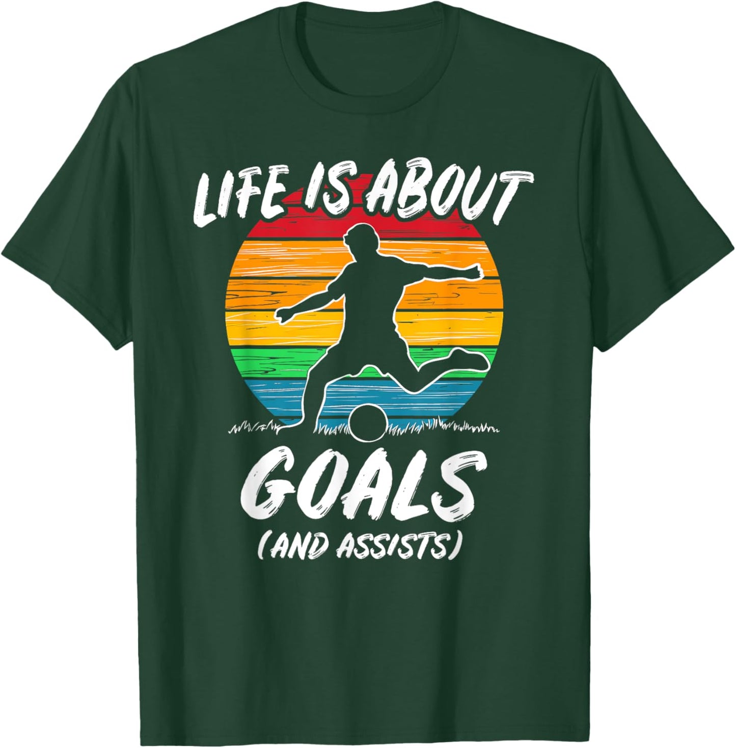 Funny Soccer Life is about Goals Gift: & T-Shirt - T-Shirt | Forest