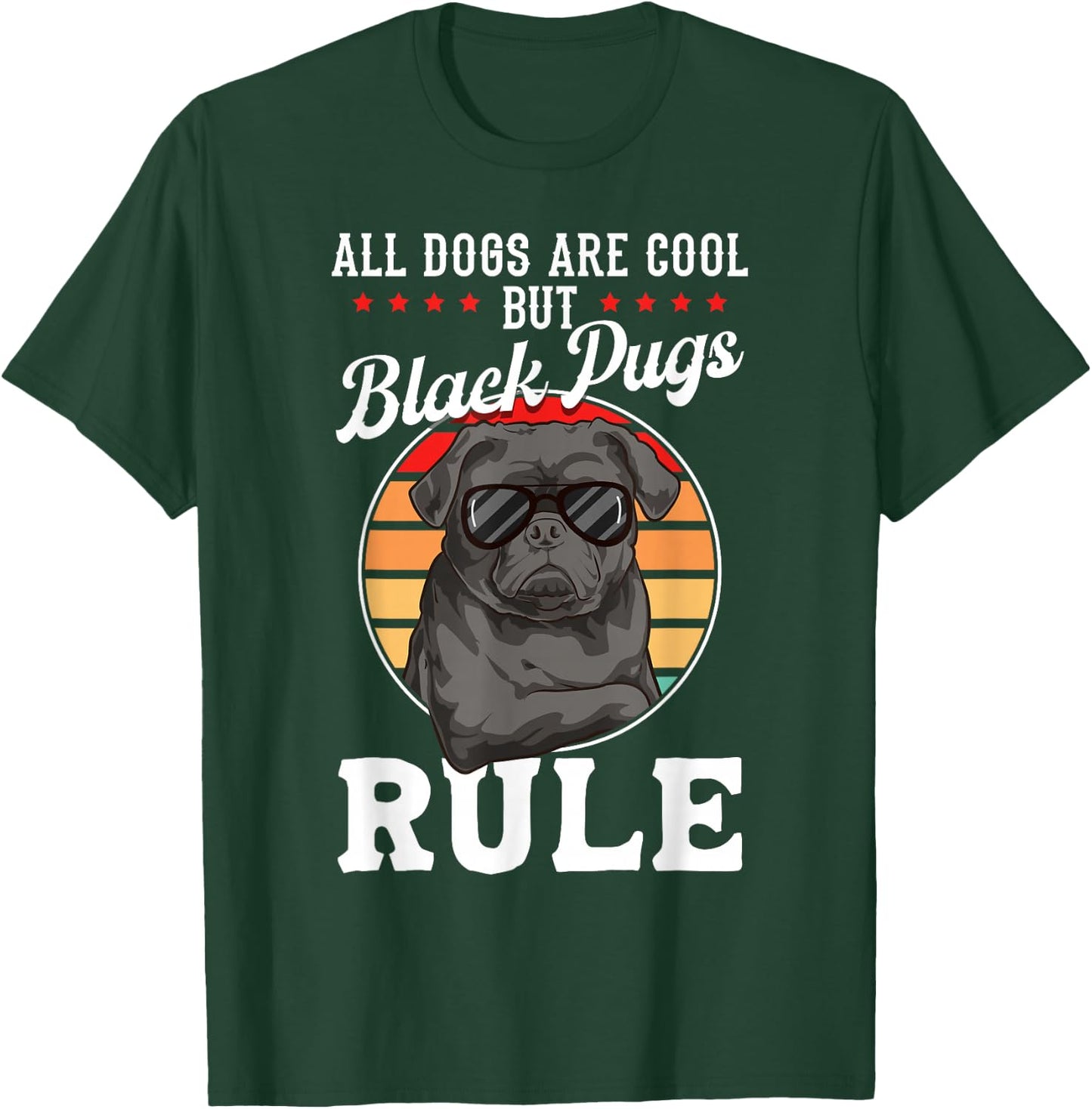 Black Pug Lovers "Black Pugs Rule" Funny Black Pug T-Shirt - T-Shirt | Forest