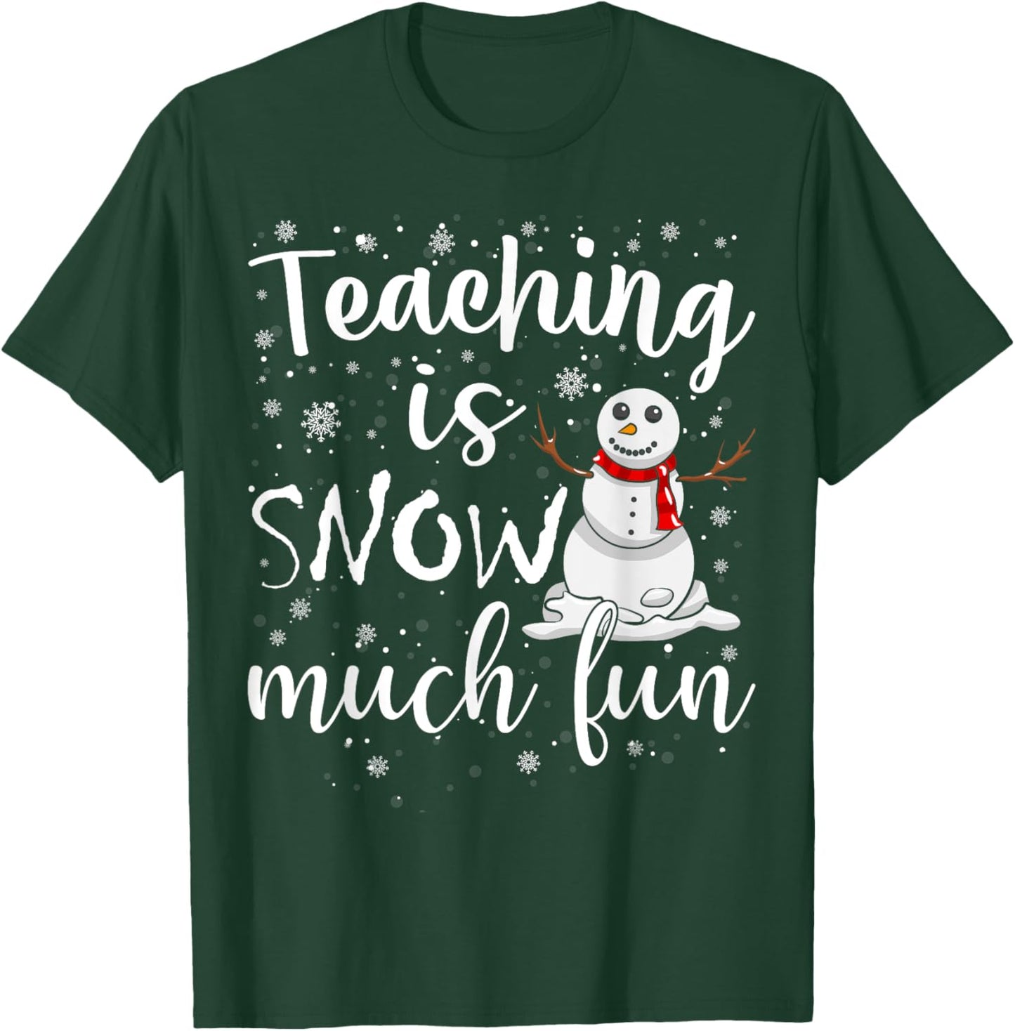 Funny Teaching Is Snow Much Fun Winter Teacher Christmas T-Shirt - T-Shirt | Forest