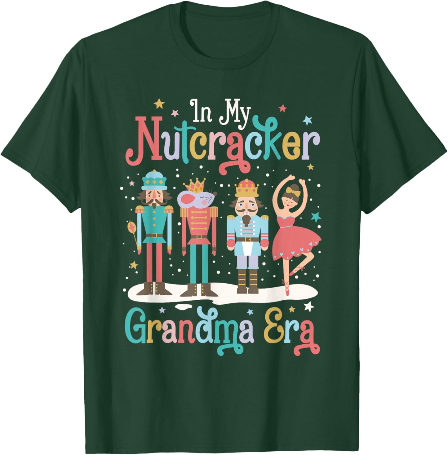 In My Nutcracker Grandma Era Christmas Nutcracker Ballet T-Shirt - T-Shirt | Forest