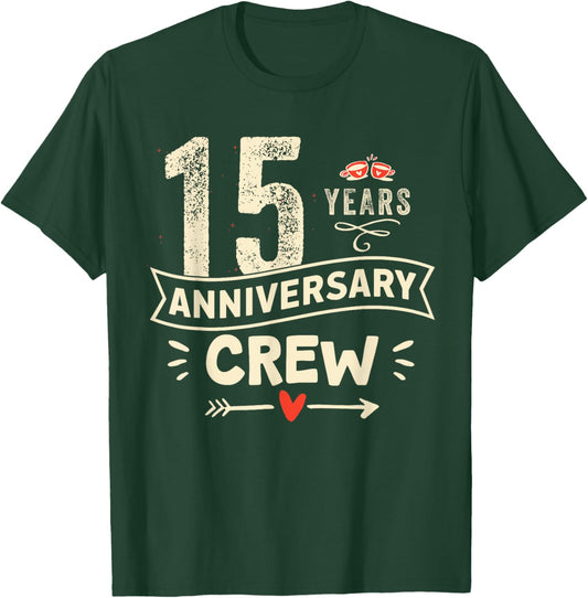 15 years wedding Anniversary crew Squad party Men Women T-Shirt - T-Shirt | Forest