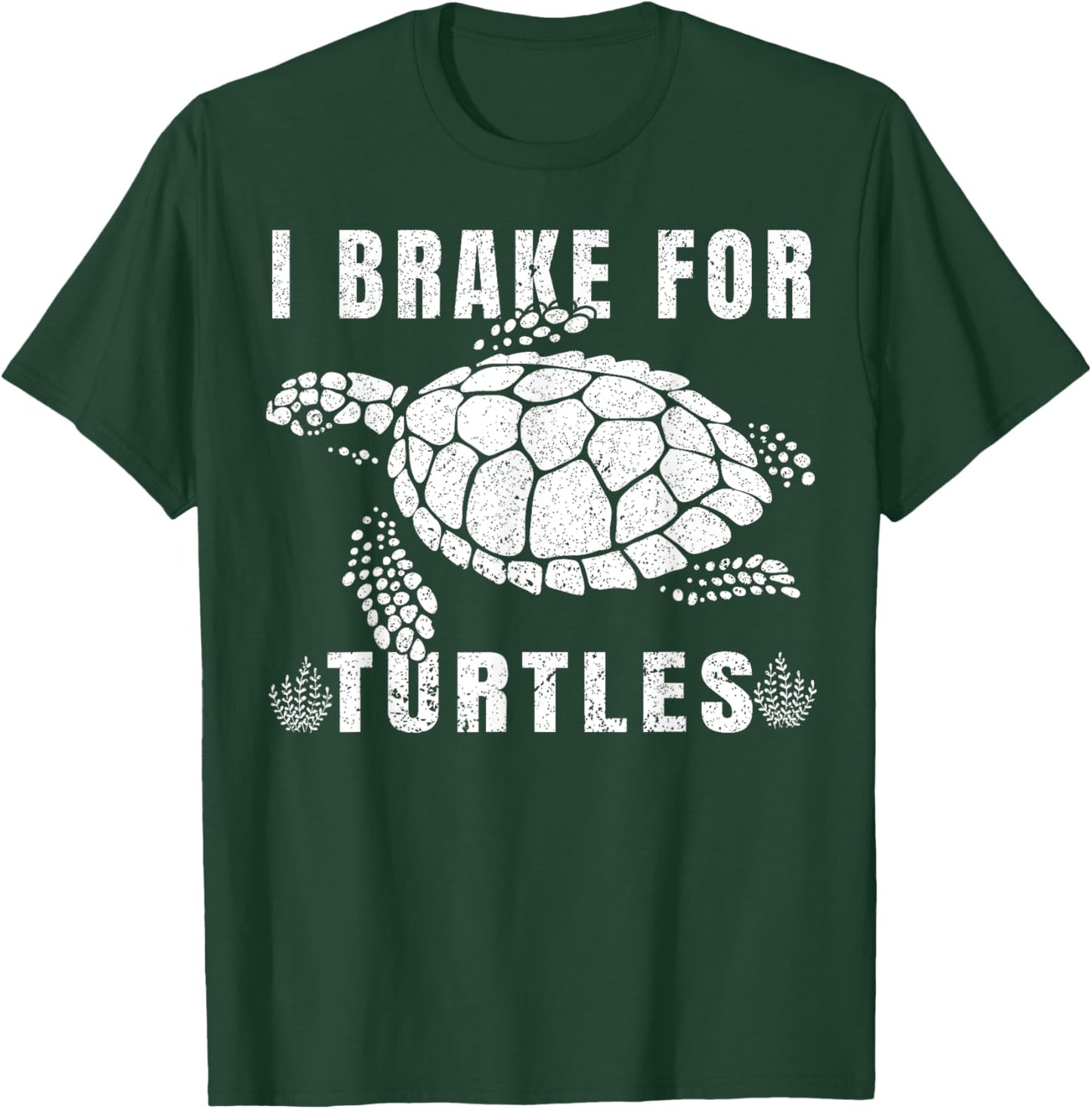I Brake For Turtles Funny Saying for Turtle Lovers T-Shirt - T-Shirt | Forest