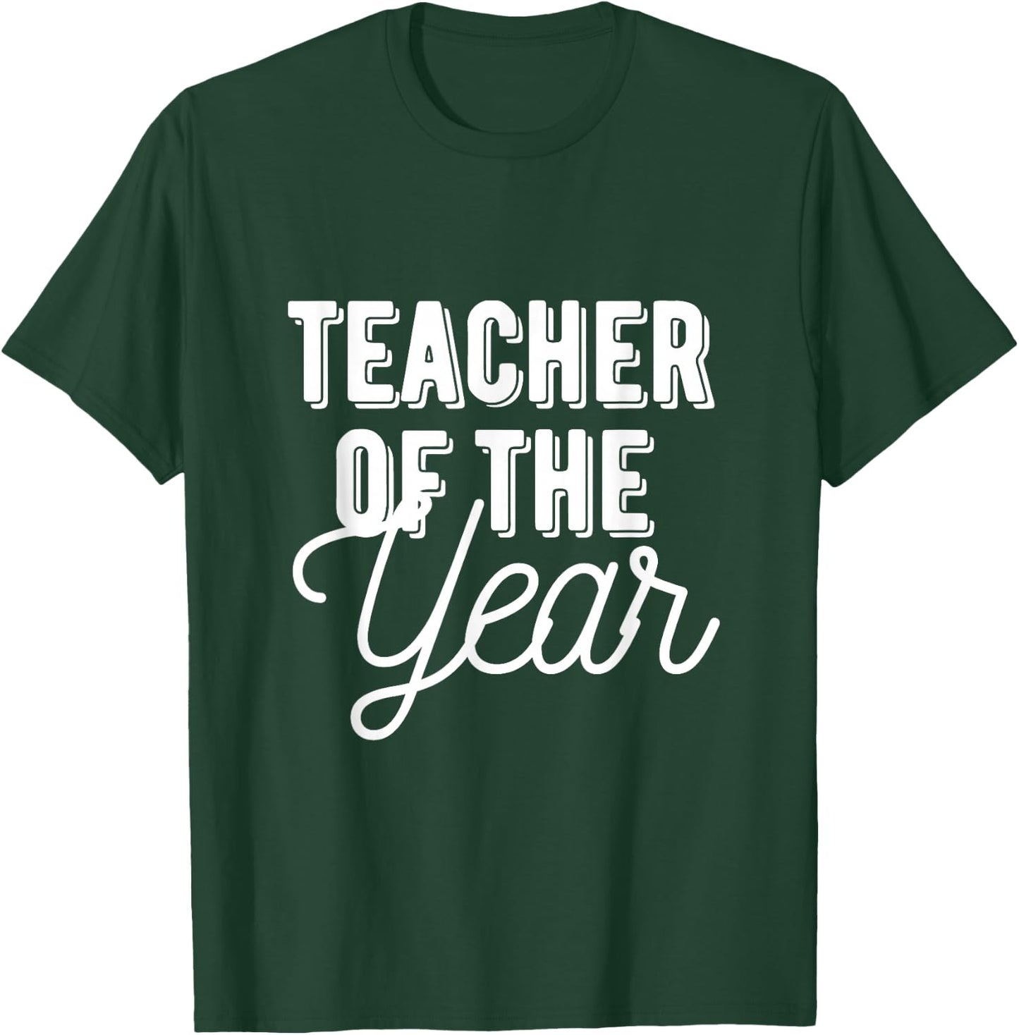 Teacher of the Year - Teacher Gift Shirt T-Shirt - T-Shirt | Forest