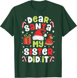 Dear Santa My Sister Did it Funny Christmas Boys Kids Gifts T-Shirt - T-Shirt | Forest