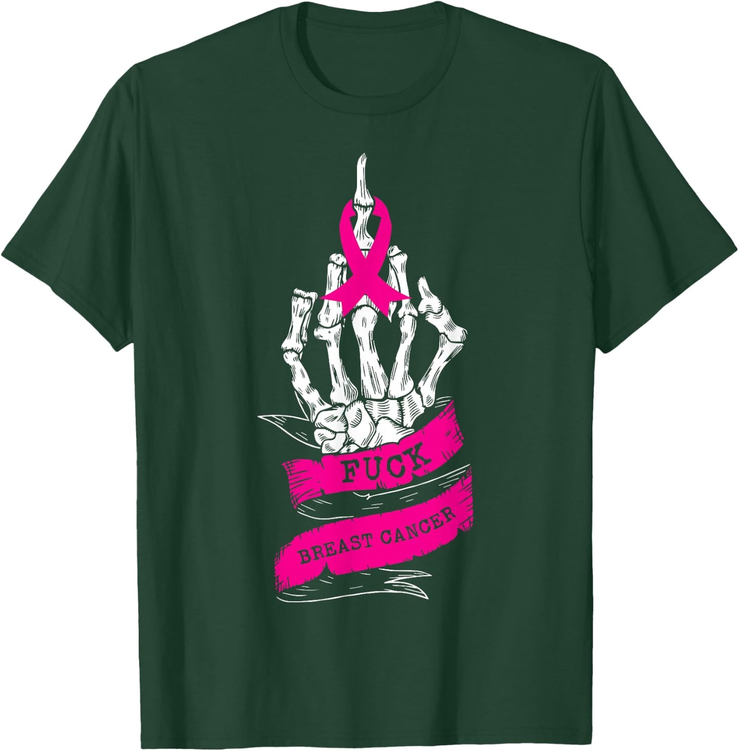 Skeleton Hand Fuck Pink Funny Breast Cancer Awareness Gifts T-Shirt - T-Shirt | Forest