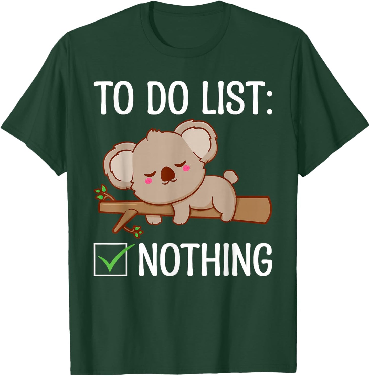 To Do List Nothing Koala T-Shirt - T-Shirt | Forest