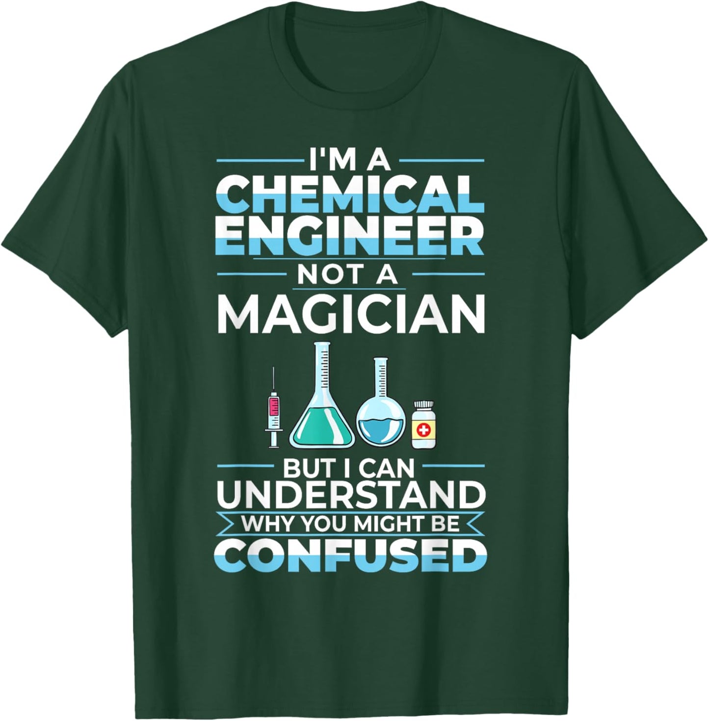 Chemical Engineer Funny Engineering Physics Chemistry T-Shirt - T-Shirt | Forest