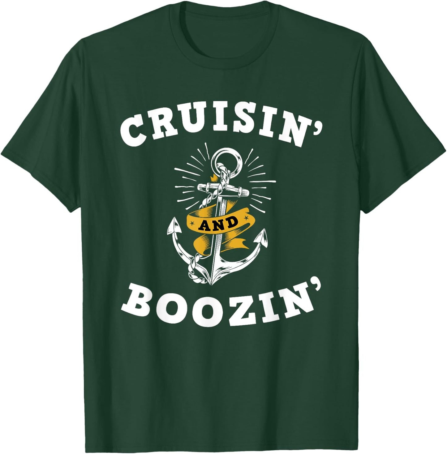 Cruisin' And Boozin' - Cruise Cruising Trip Party Funny Gift T-Shirt - T-Shirt | Forest