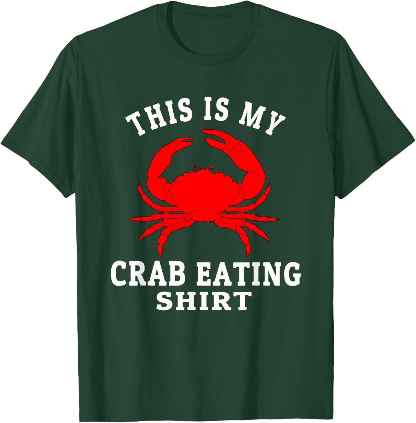 This Is My Crab Eating Seafood Lover King Crab Legs Foodie T-Shirt - T-Shirt | Forest