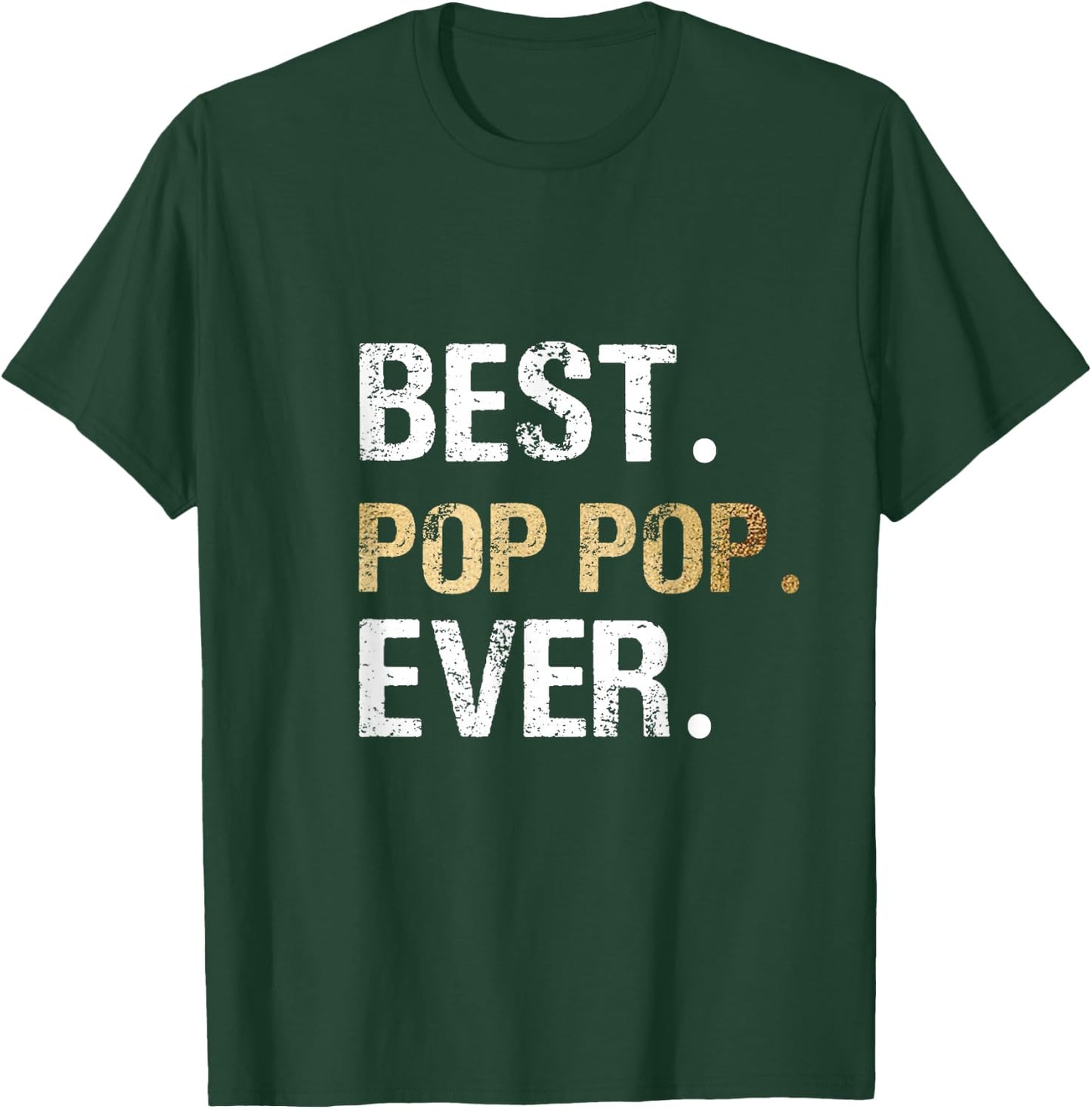 Pop Pop Gift from Granddaughter Grandson Best Pop Pop Ever T-Shirt - T-Shirt | Forest
