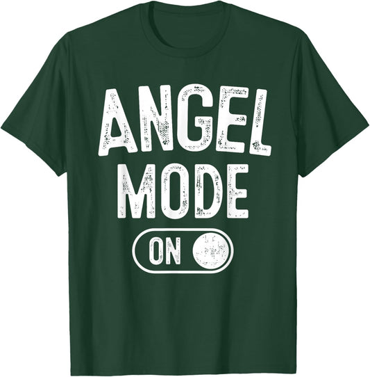 Angel Mode On Costume Funny Spiritual Party Gift Religious T-Shirt - T-Shirt | Forest