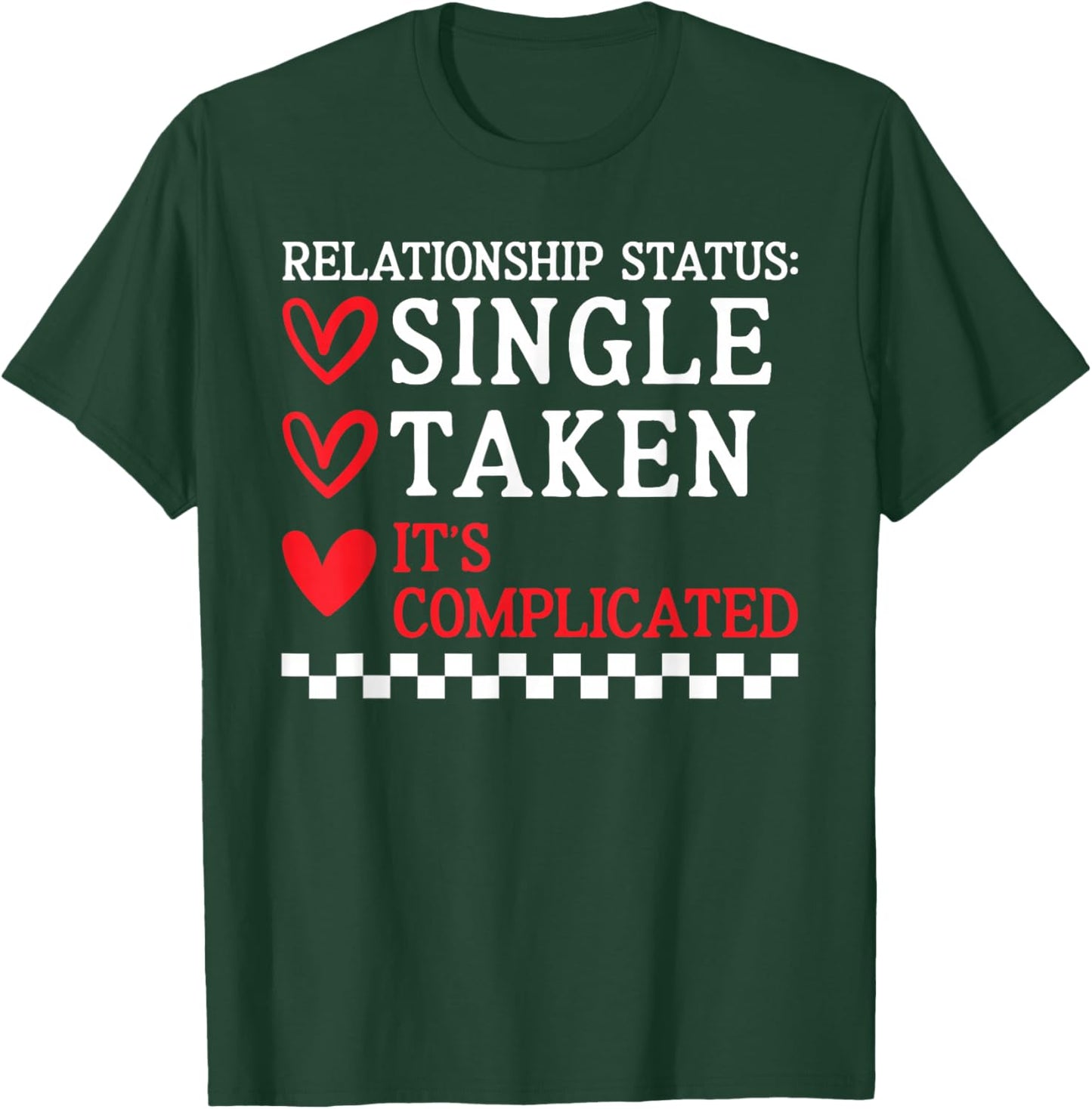 Single Taken It's Complicated Anti Valentines Day Women T-Shirt - T-Shirt | Forest