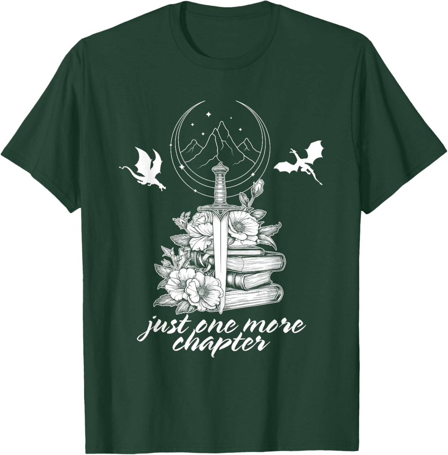 Just One More Chapter Book Dragon Romantasy Reader Bookish T-Shirt - T-Shirt | Forest