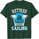 Retired Gone Sailing Funny Retirement Party Gift T-Shirt - T-Shirt | Forest