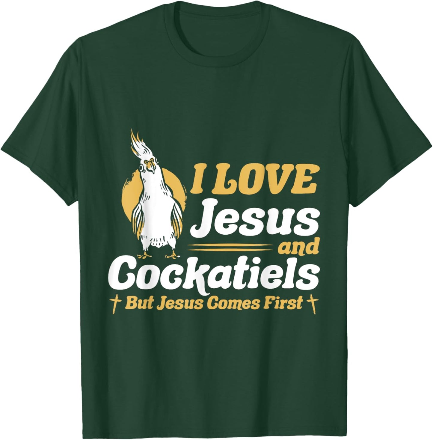Cockatiels Lover Christian Religion Faith Jesus Catholic T-Shirt - T-Shirt | Forest