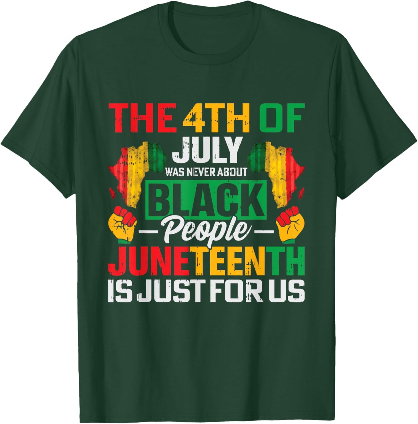 Juneteenth Is Just For Us Black History BLM African American T-Shirt - T-Shirt | Forest