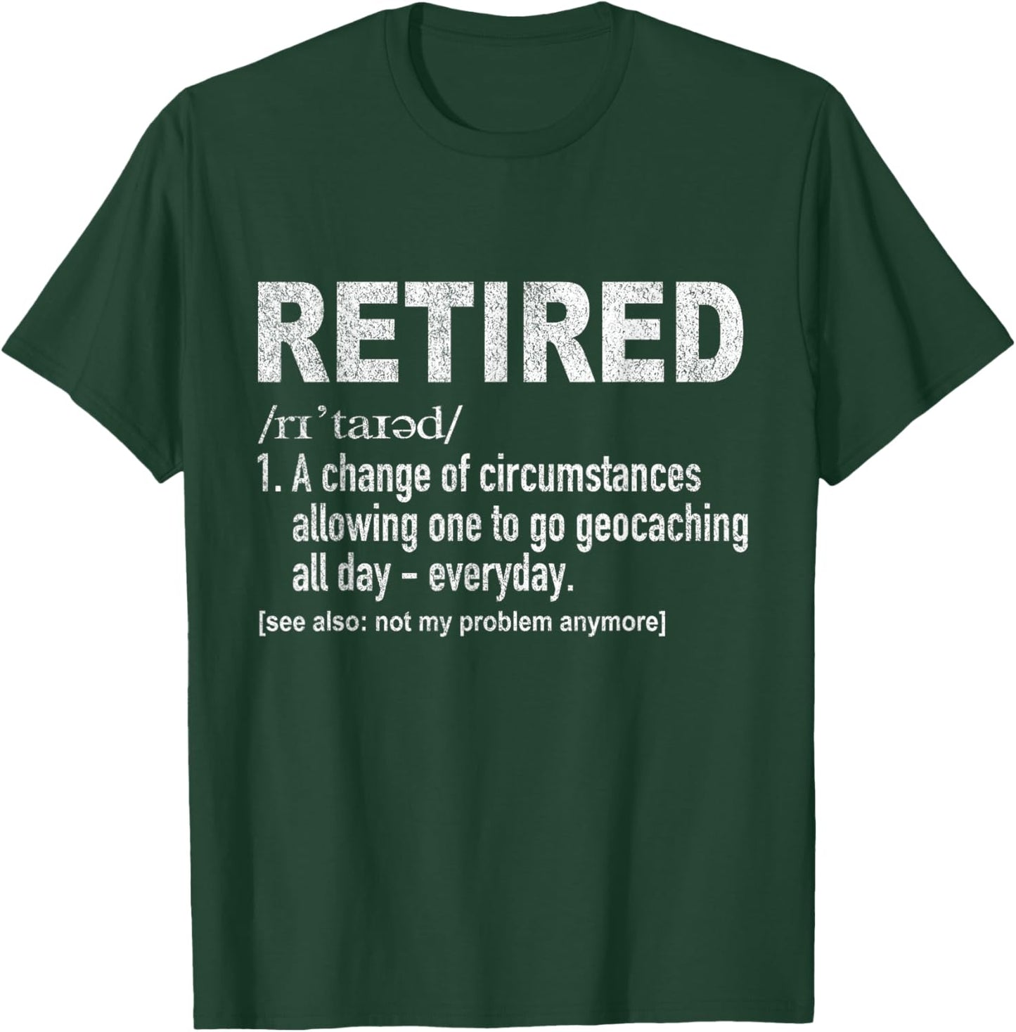 Funny Retired Definition Retirement Plan Geocaching Retro T-Shirt - T-Shirt | Forest