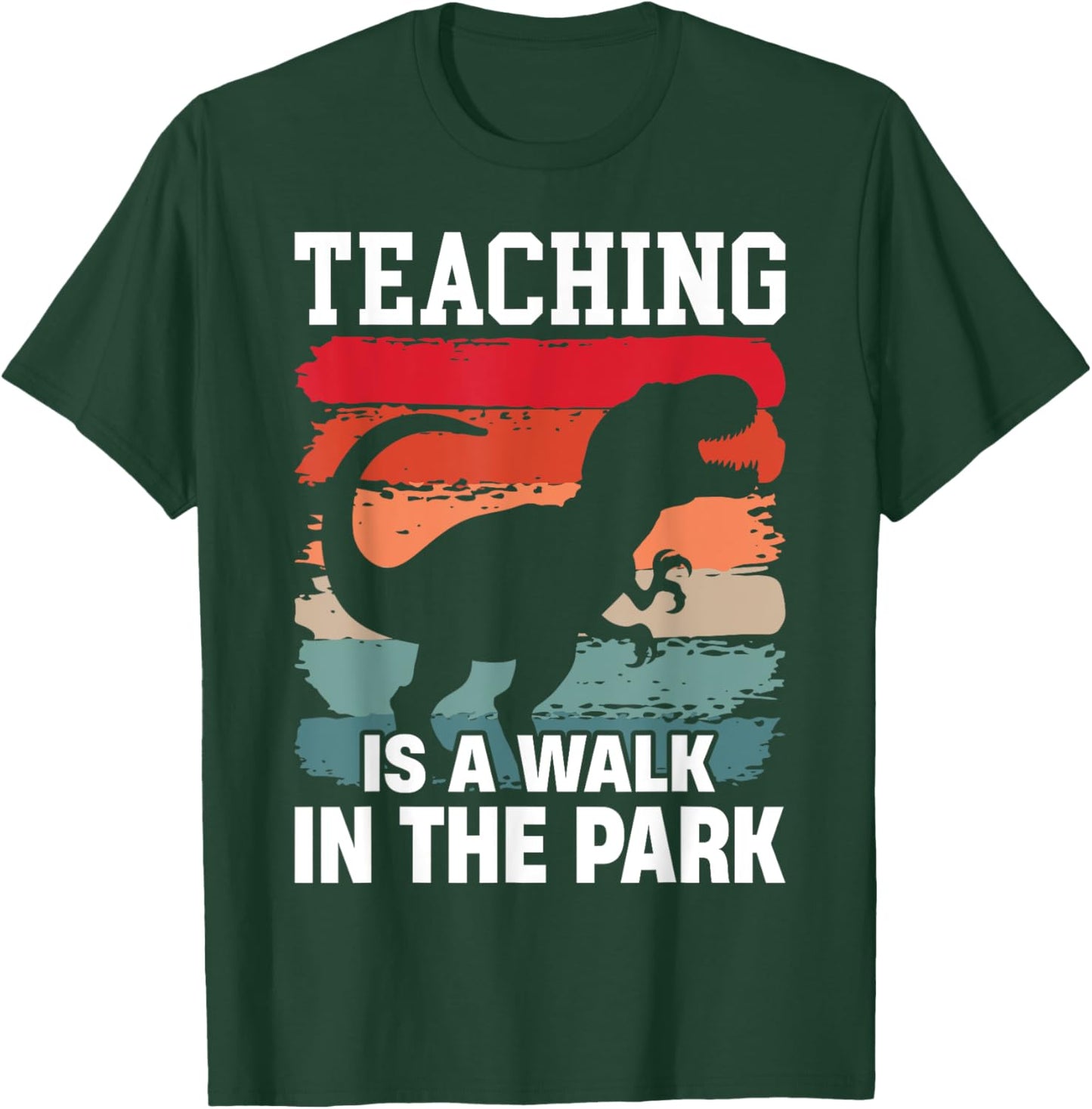 Teaching Is A Walk In The Park Funny Teacher T-Rex Retro T-Shirt - T-Shirt | Forest