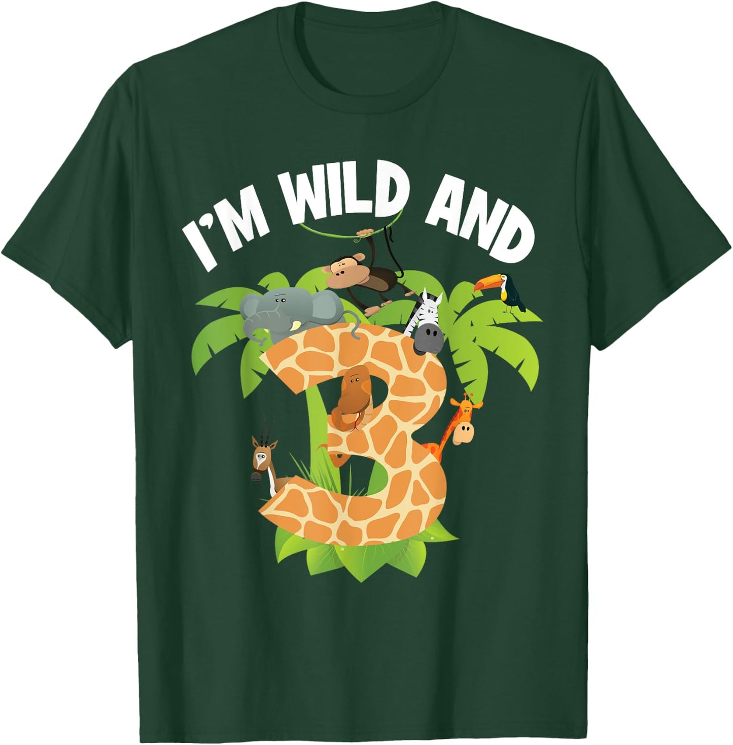 I'm Wild And 3 Years Old Zoo Theme 3rd Birthday Animal Party T-Shirt - T-Shirt | Forest