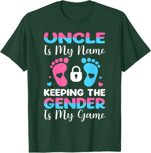 Uncle Is My Name Keeping The Gender Is My Game T-Shirt - T-Shirt | Forest