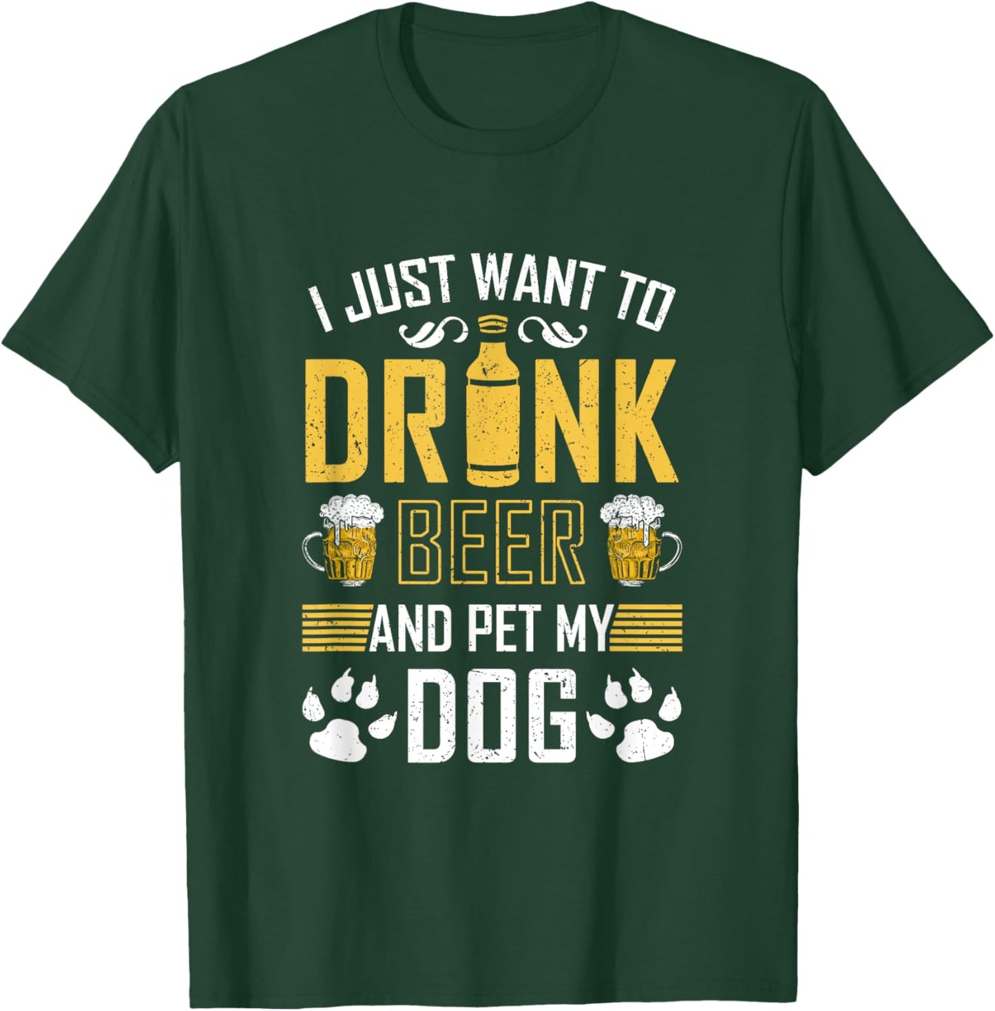 I Just Want To Drink Beer And Pet My Dog Women T-Shirt - T-Shirt | Forest
