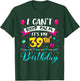 I Can't Keep Calm It's My 39th Birthday 39 Year Old Gifts T-Shirt - T-Shirt | Forest
