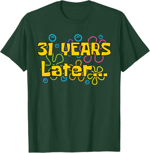 Thirty-One 31 Years Later 31th Birthday Party Funny Meme T-Shirt - T-Shirt | Forest