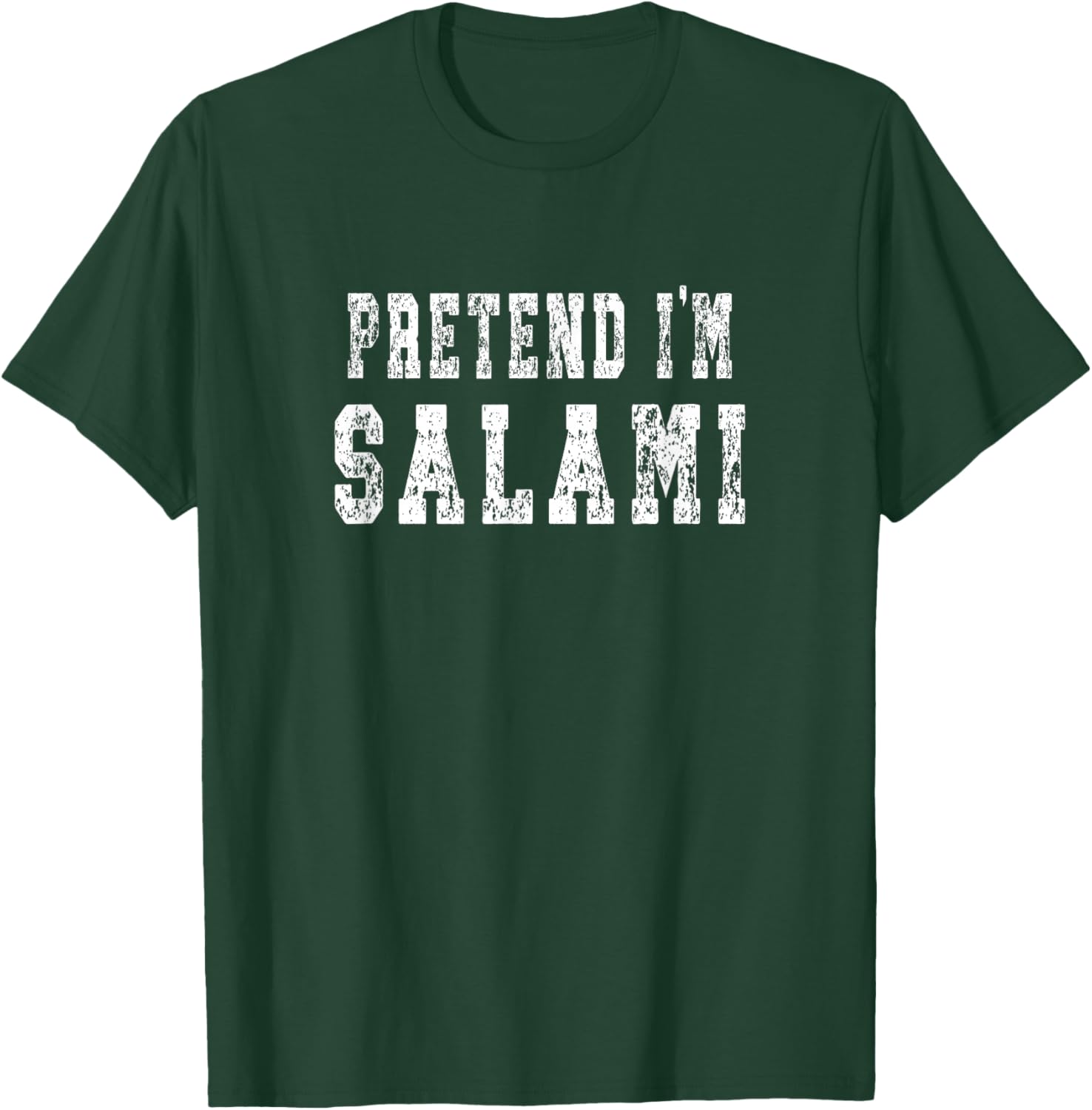 Pretend I'm Salami - Funny Halloween Costume T-Shirt - T-Shirt | Forest