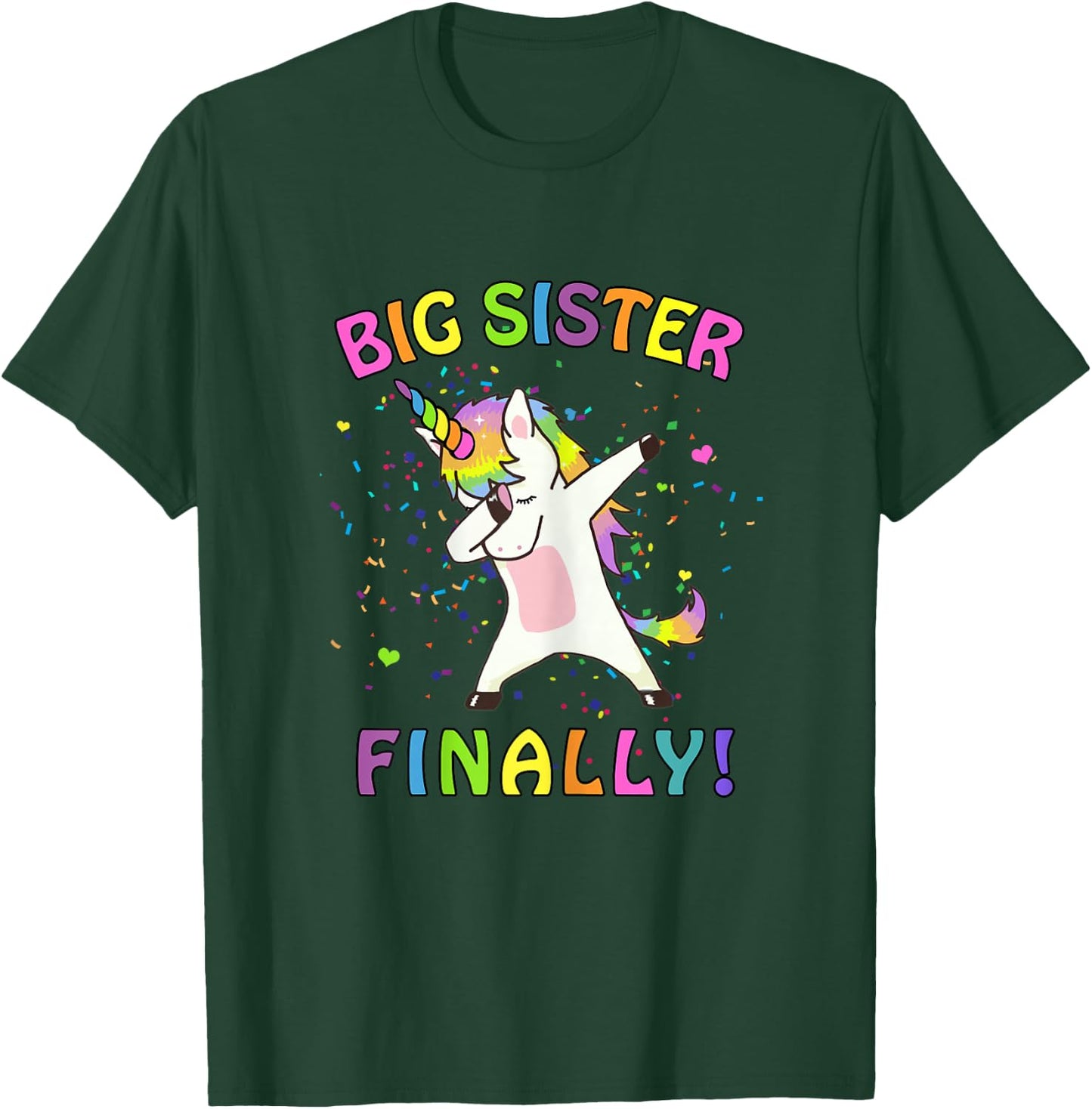 Unicorn Big Sister Finally T-Shirt - T-Shirt | Forest