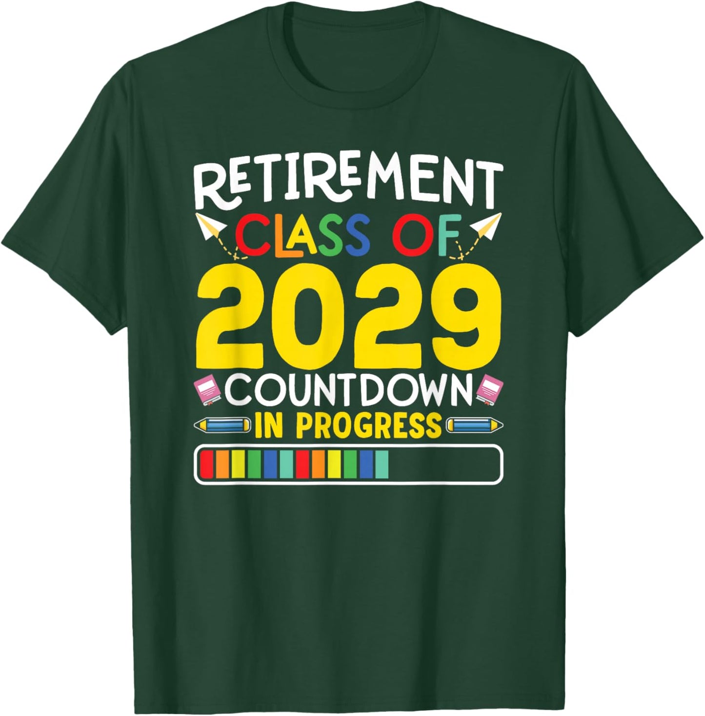Retirement Class Of 2029 Countdown In Progress Teacher Gift T-Shirt - T-Shirt | Forest