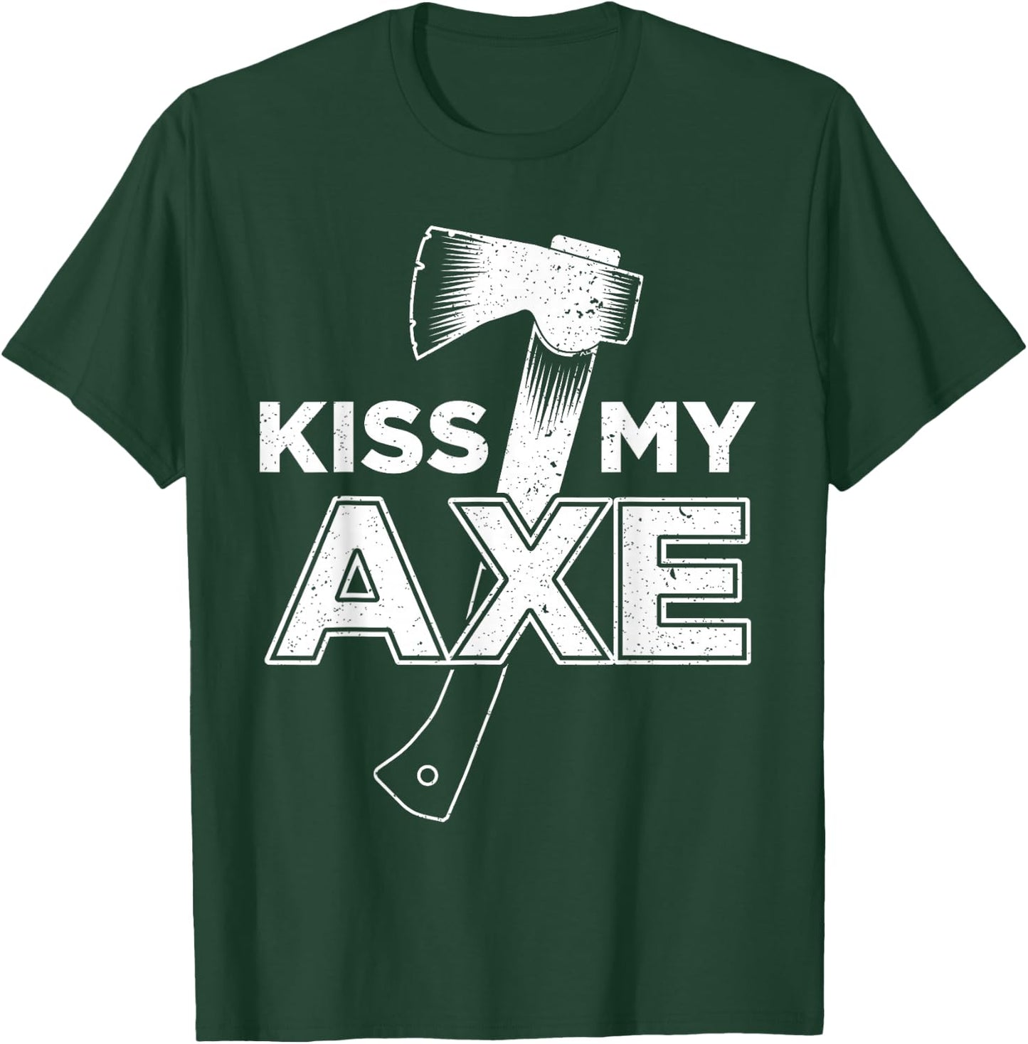 Funny Axe Throwing Kiss My Axe T-Shirt - T-Shirt | Forest