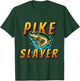 Pike Slayer Northern Pike Fishing Hunter Angler Fishermen T-Shirt - T-Shirt | Forest