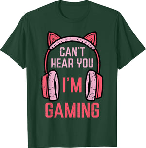 Cant Hear You Im Gaming Video Gamer Women Girls Kids Teens T-Shirt - T-Shirt | Forest
