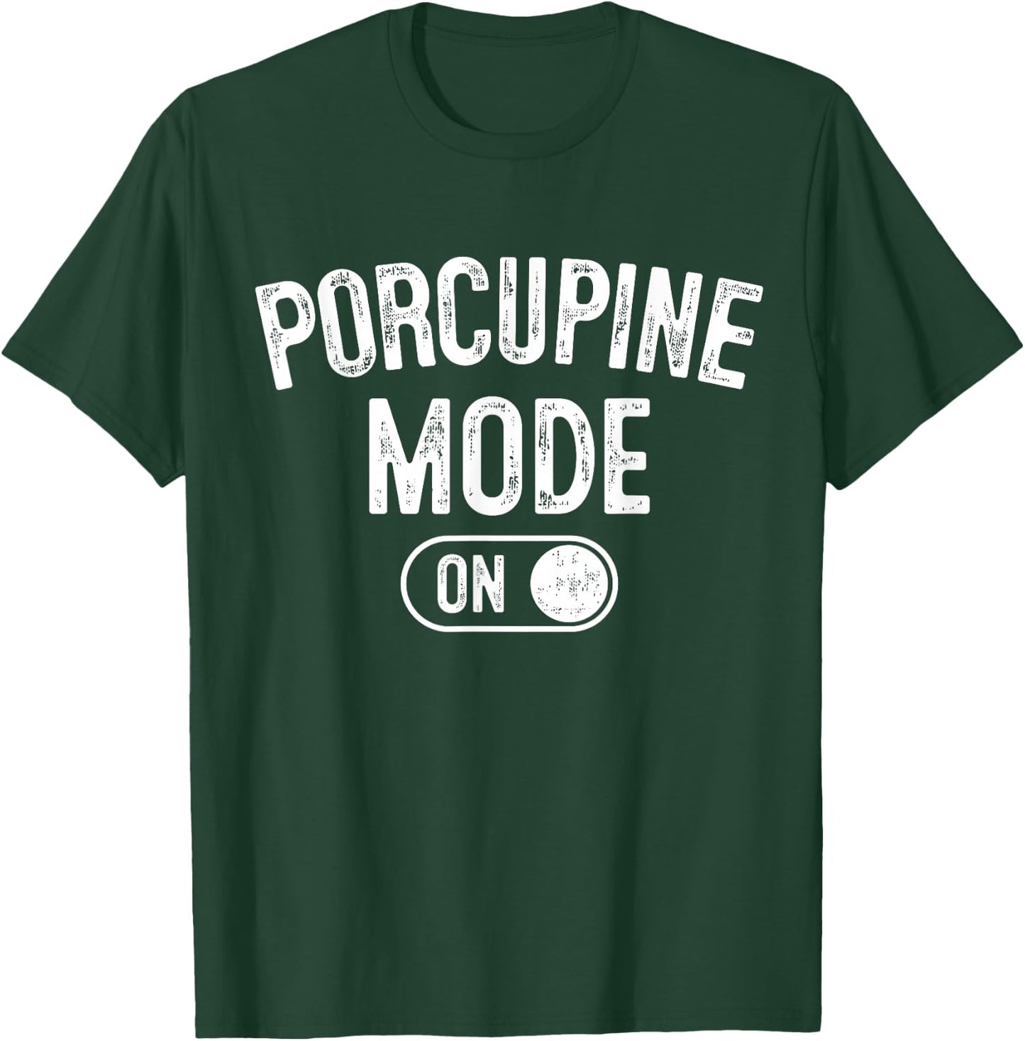 Porcupine Mode On Costume Funny Animal Lover Gift Animal T-Shirt - T-Shirt | Forest