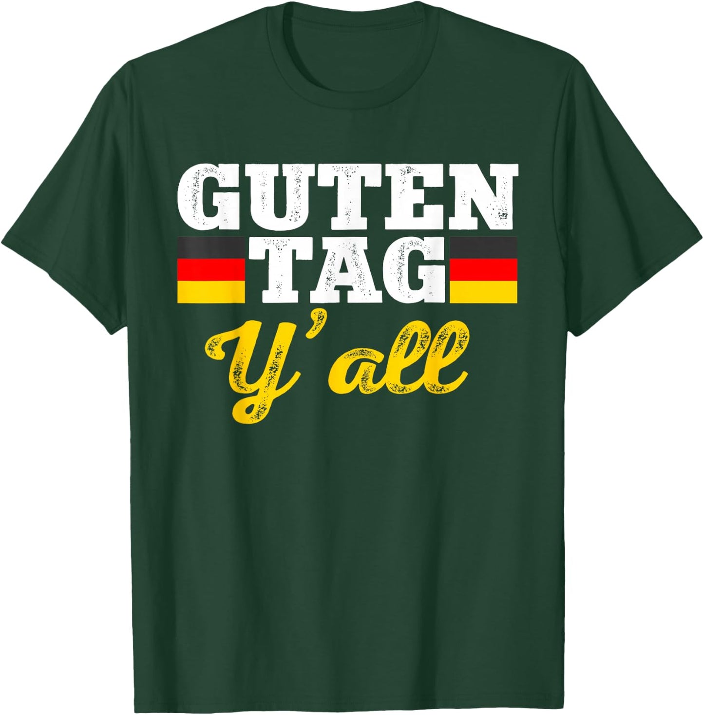 Guten Tag Y'all German Hello Greeting Germany T-Shirt - T-Shirt | Forest