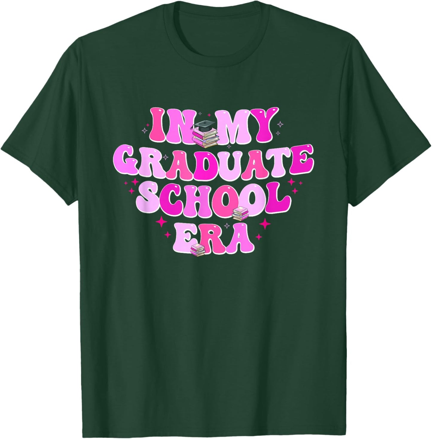 In My Graduate School Era Graduation College High School T-Shirt - T-Shirt | Forest