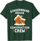 Gingerbread House Construction Crew Cookie Baking Christmas T-Shirt - T-Shirt | Forest