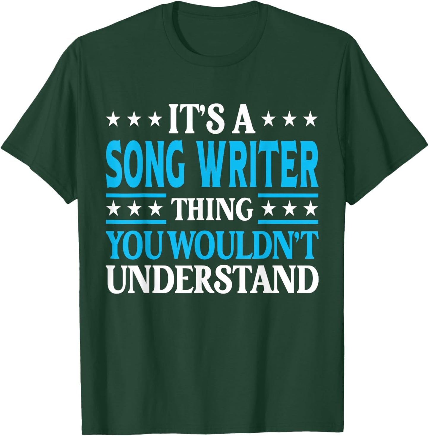Song Writer Thing Job Title Employee Funny Song Writer T-Shirt - T-Shirt | Forest