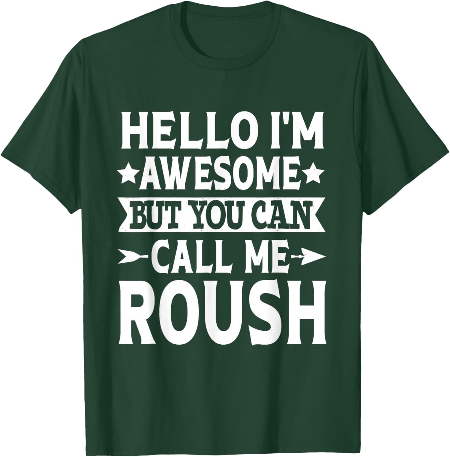Roush Surname Call Me Roush Family Team Last Name Roush T-Shirt - T-Shirt | Forest