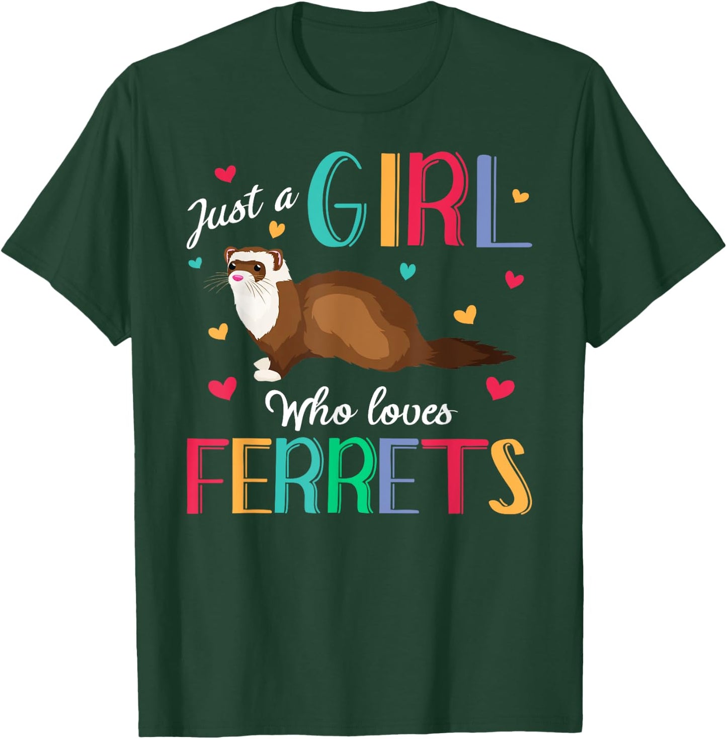 Just A Girl Who Loves Ferrets Shirt Ferret Gift T-Shirt - T-Shirt | Forest