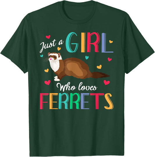 Just A Girl Who Loves Ferrets Shirt Ferret Gift T-Shirt - T-Shirt | Forest