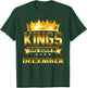 Kings Are Born In December Birthday T-Shirt - T-Shirt | Forest