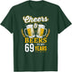 Cheers And Beers To My 69 Years Old 69th Birthday T-Shirt - T-Shirt | Forest