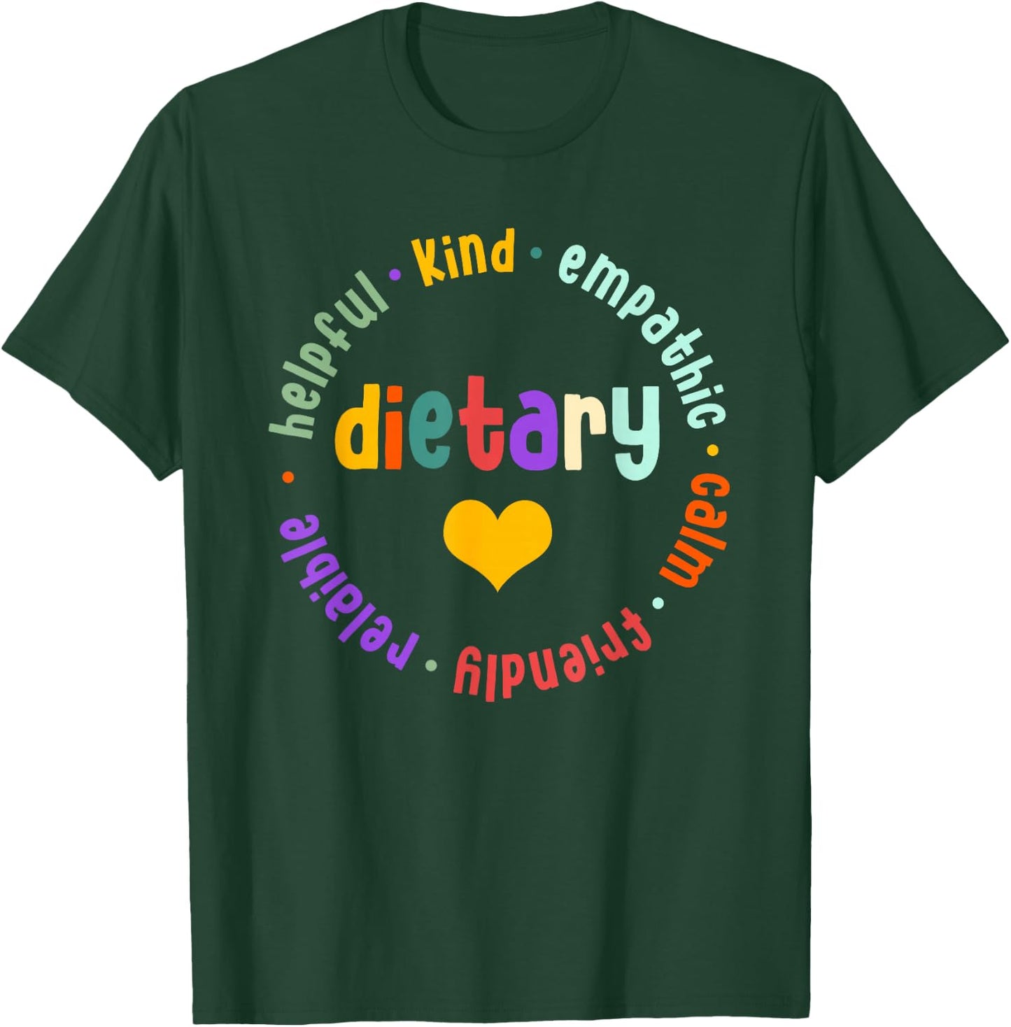 Dietary Appreciation Week Dietary Nurse Dietitian T-Shirt - T-Shirt | Forest