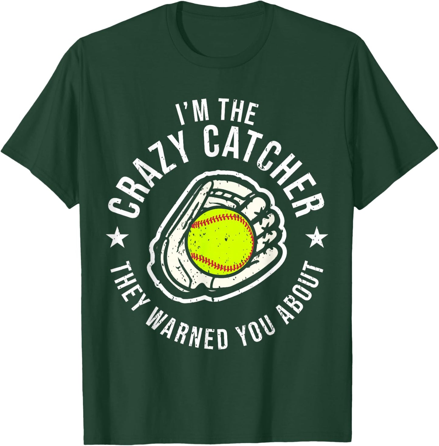 Funny Crazy Catcher Bat & Ball Player Softball Sports Lovers T-Shirt - T-Shirt | Forest