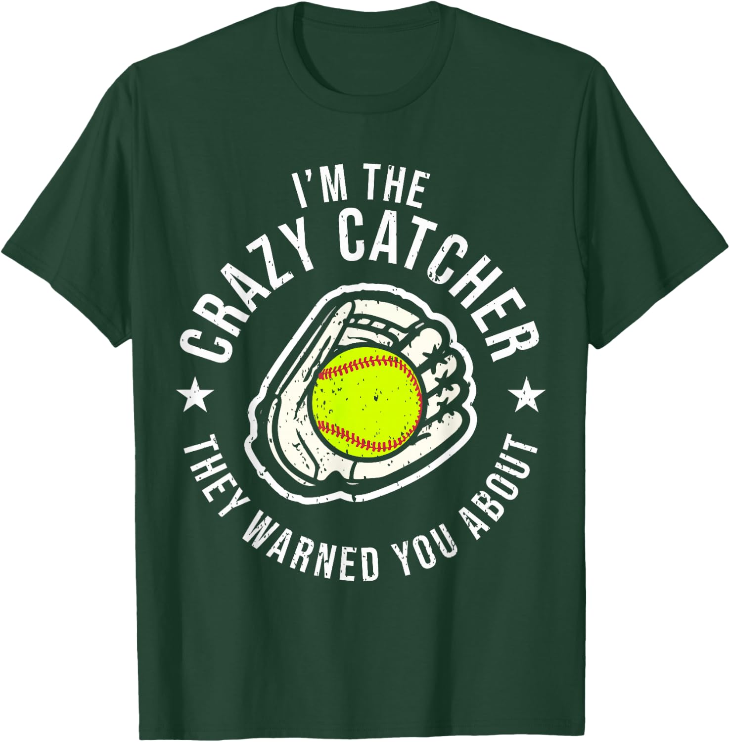 Funny Crazy Catcher Bat & Ball Player Softball Sports Lovers T-Shirt - T-Shirt | Forest