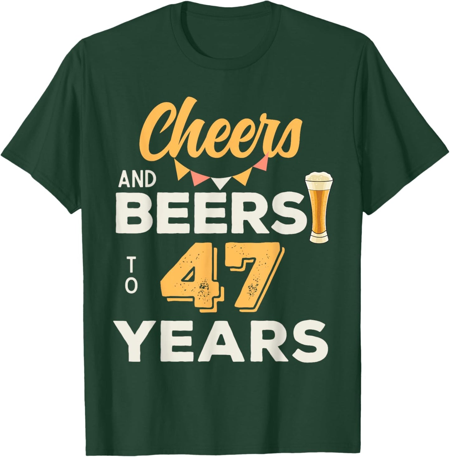 Cheers And Beers To 47 Years 47th Birthday Party Anniversary T-Shirt - T-Shirt | Forest