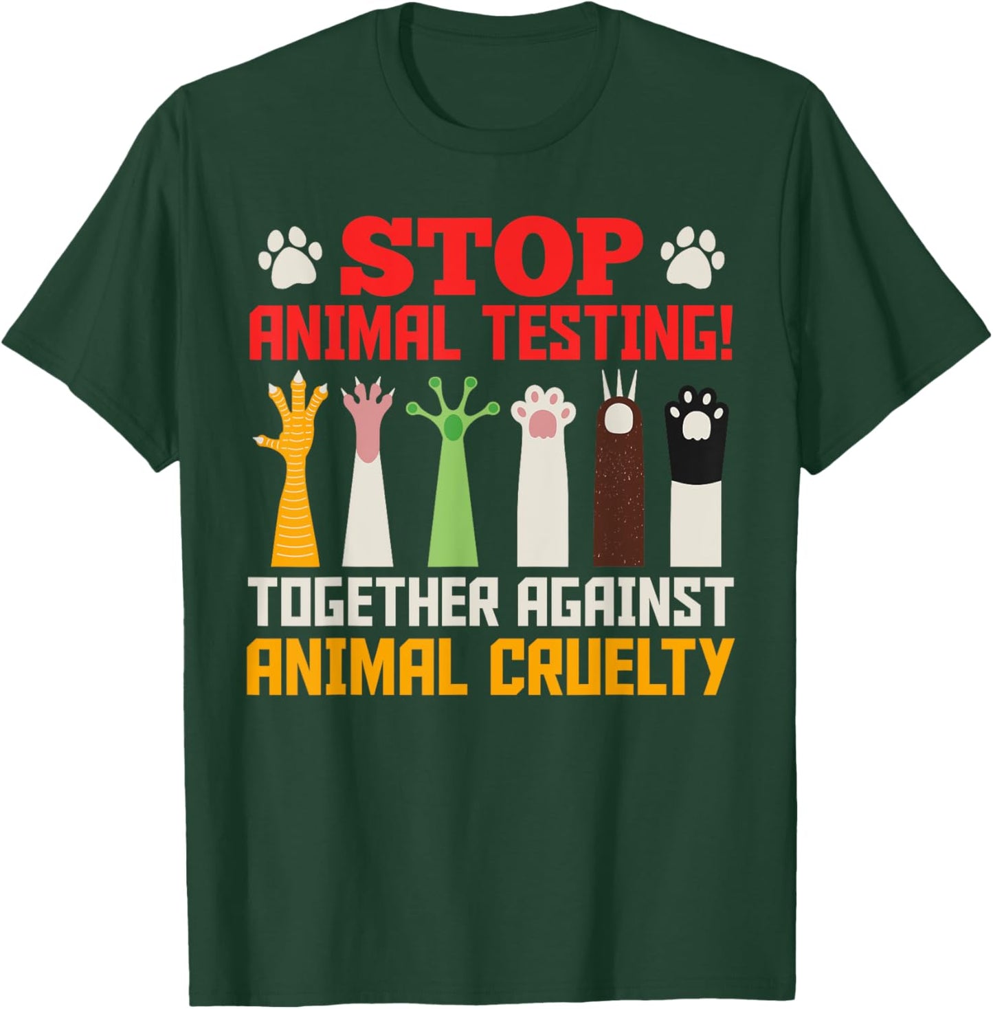 Tierwohl STOP ANIMAL TESTING TOGETHER AGAINST Animal Welfare T-Shirt - T-Shirt | Forest
